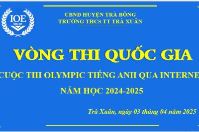TRƯỜNG THCS TT TRÀ XUÂN TUYÊN DƯƠNG TẤT CẢ CÁC EM HỌC SINH ĐÃ HOÀN THÀNH CUỘC THI OLYMPIC TIẾNG ANH VÀ VIOLYMPIC TOÁN, KHTN TRÊN INTERNET TỪ VÒNG CẤP TRƯỜNG ĐẾN VÒNG QUỐC GIA NĂM HỌC 2024-2025